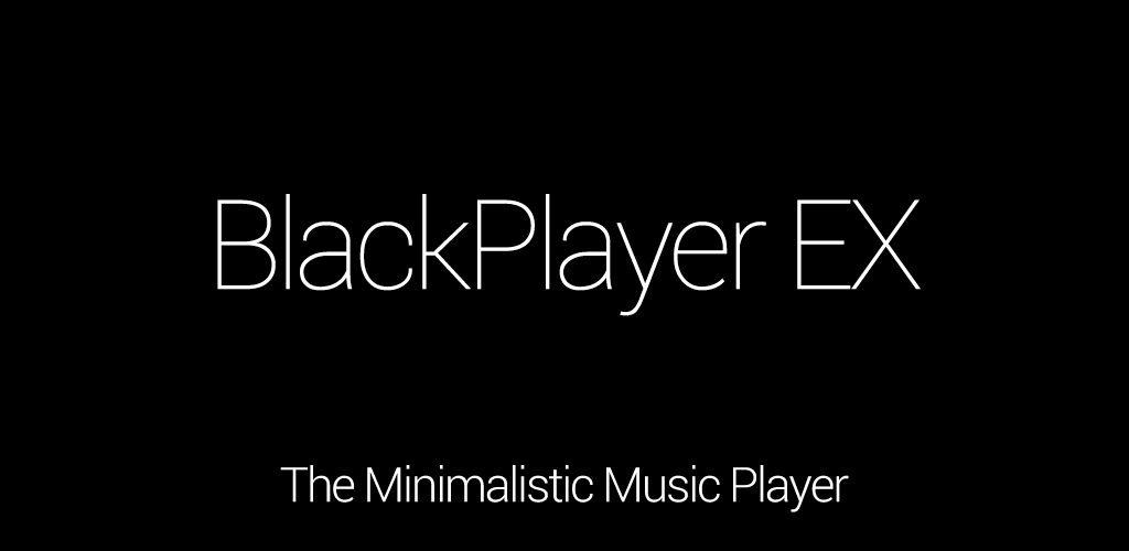 BlackPlayer EX 20.62-408 (Patched) Apk + Mod Android