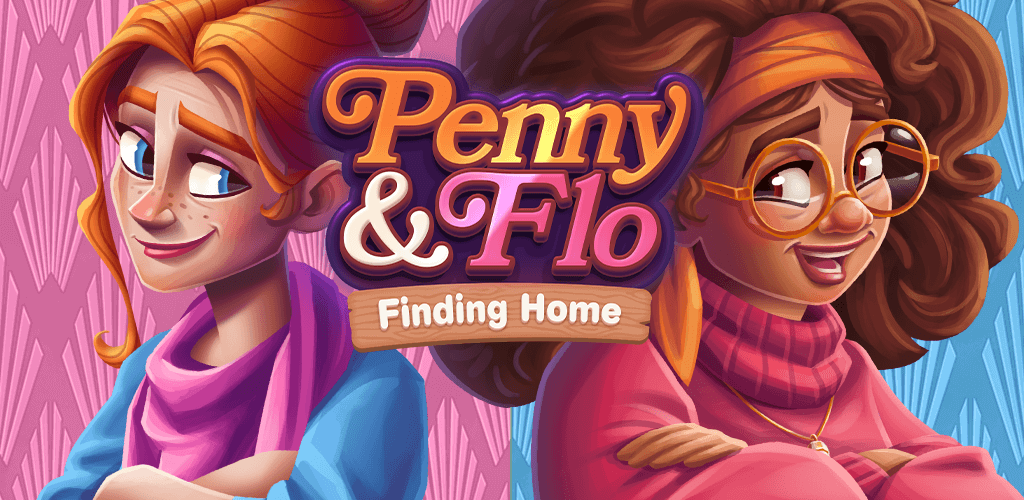 Penny & Flo: Finding Home