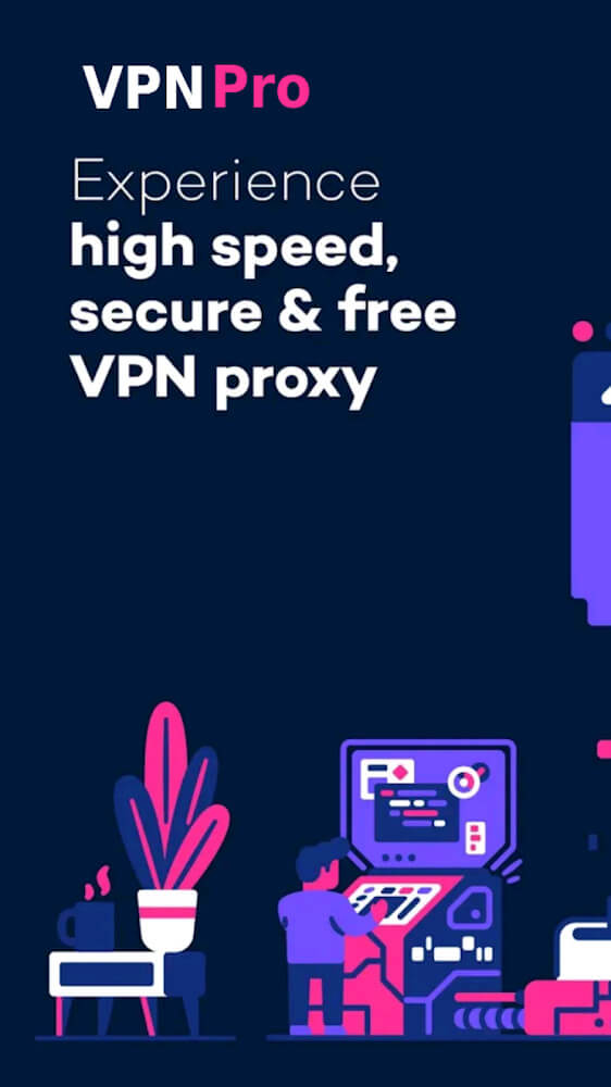 VPN Pro – Pay once for life