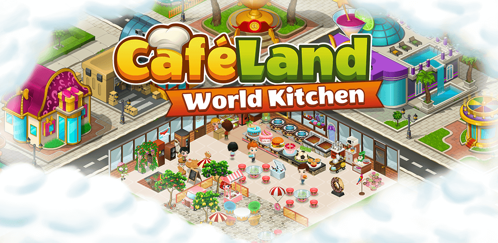Cafeland - World Kitchen v2.3.11 MOD APK (Unlimited Money) Download