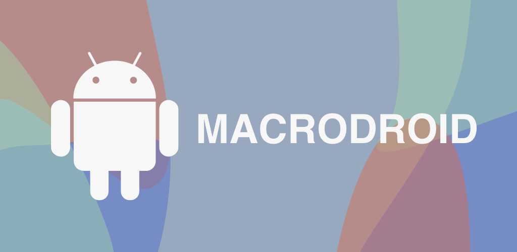 MacroDroid – Device Automation