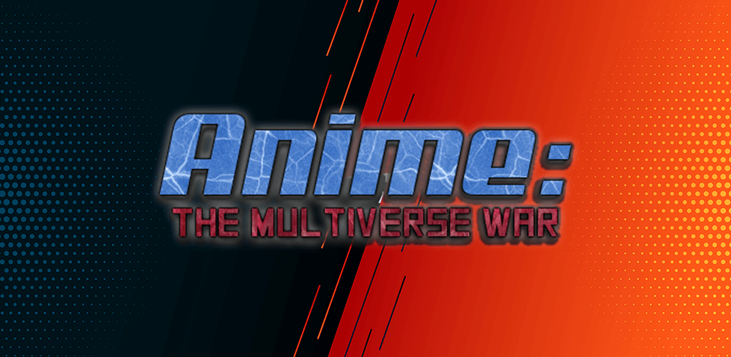 Anime: The Multiverse War  APK + MOD (Unlimited Money) Download