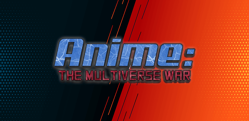 Anime: The Multiverse War v1.8 APK + MOD (Unlimited Money) Download