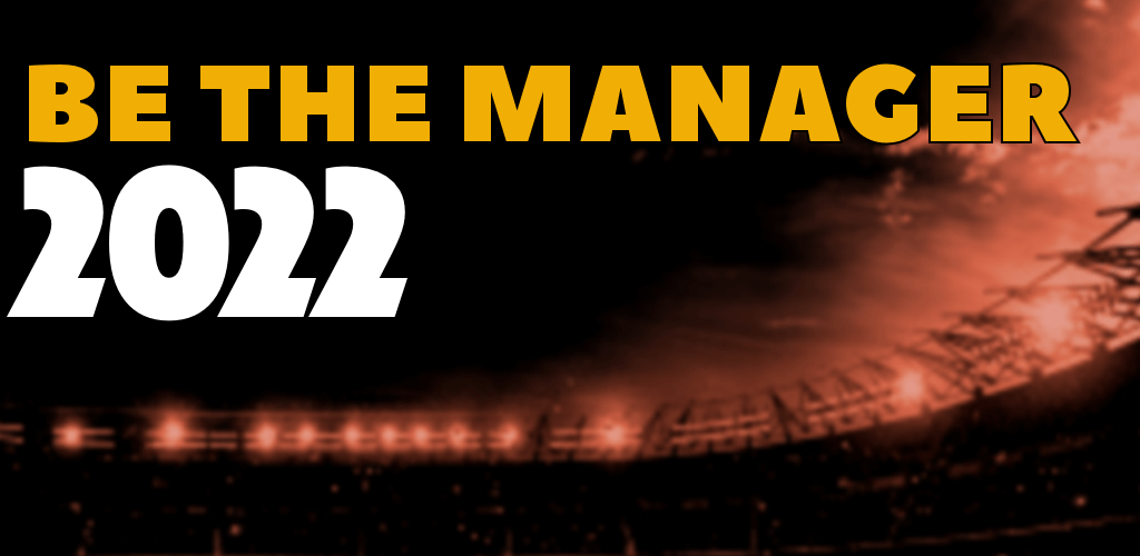 Be the Manager 2022