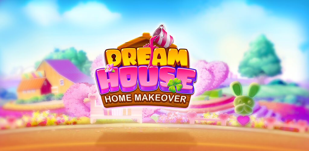 Dream House – Home Makeover