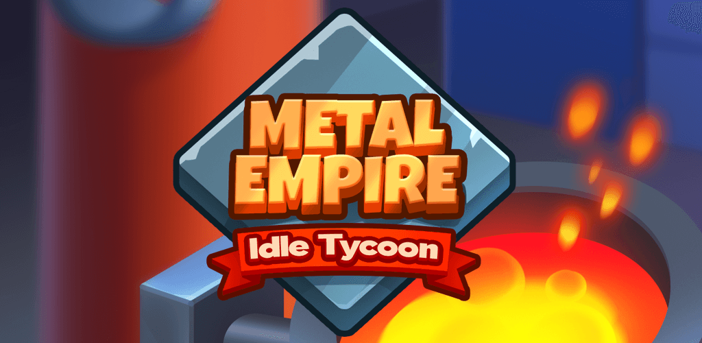 Metal Empire: Idle Tycoon