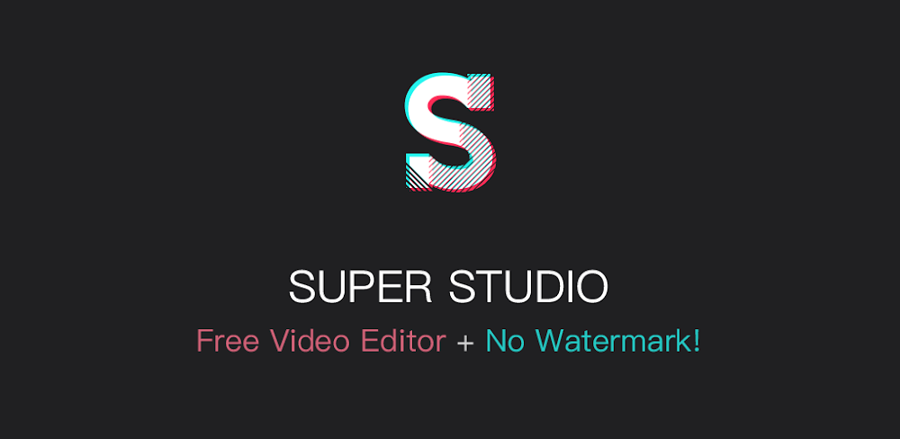 Super Studio (Video Editor No Watermark & Cut Music Video Maker)
