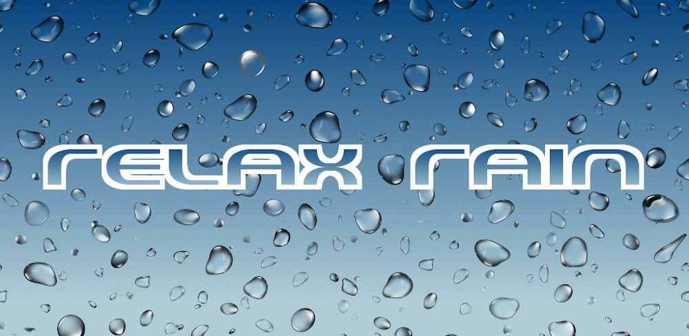 Relax Rain – Rain sounds