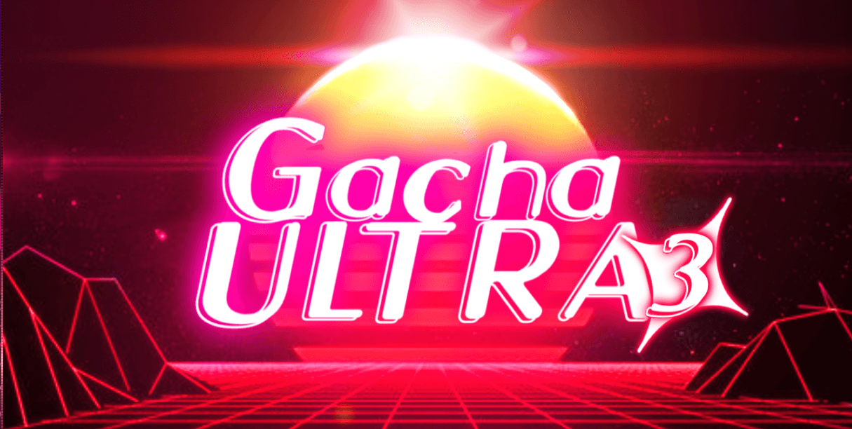 Gacha Ultra