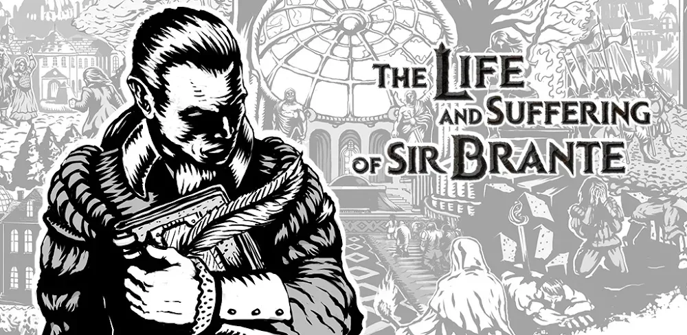 Life & Suffering of Sir Brante