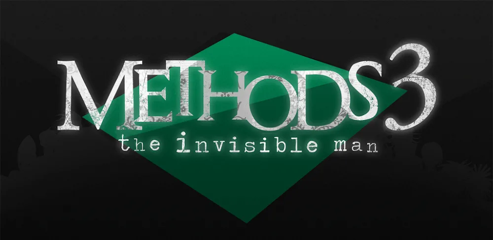 Methods 3: The Invisible Man