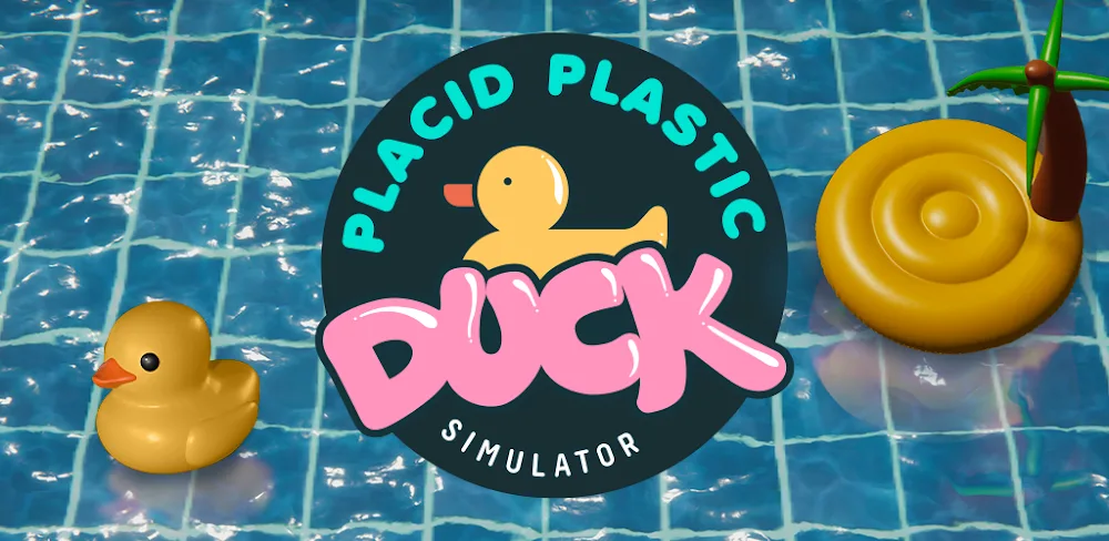 Placid Plastic Duck Simulator