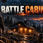 Movie rulz | Battle Cabin: Lionsgate Drama Hits Digital